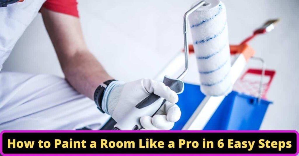 image represents How to Paint a Room Like a Pro in 6 Easy Steps