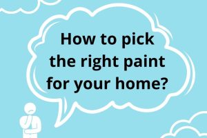 Image presents How to pick the right paint for your home