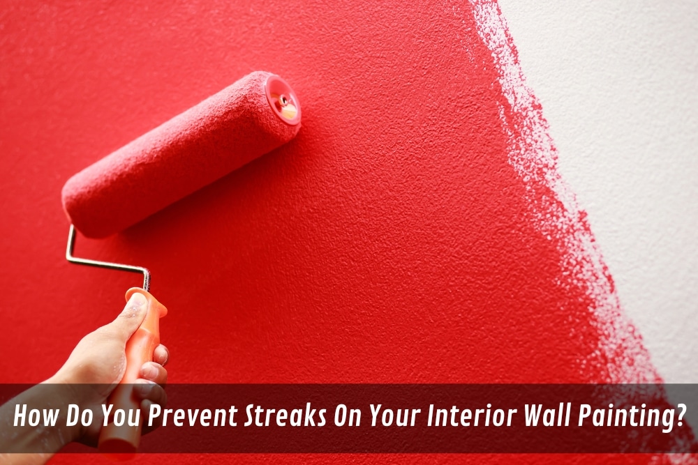 Image presents How Do You Prevent Streaks On Your Interior Wall Painting