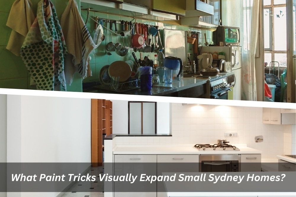 Image presents What Paint Tricks Visually Expand Small Sydney Homes