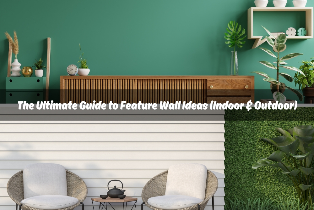 The image showcases a modern indoor space with a green-painted feature wall adorned with plants, clocks, and decorative items on wooden furniture. The outdoor area includes a white panel feature wall with two cosy chairs and a lush green vertical garden, highlighting feature wall ideas for both indoor and outdoor settings.